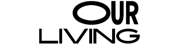 OUR LIVING